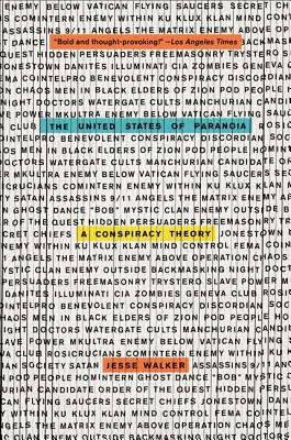 The United States of Paranoia: A Conspiracy Theory US OF PARANOIA [ Jesse Walker ]