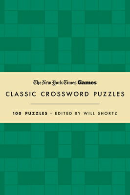 New York Times Games Classic Crossword Puzzles (Forest Green and Cream): 100 Puzzles Edited by Will