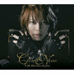 CLOUD NINE（初回生産限定盤A CD+DVD) [ T.M.REVOLUTION ]
