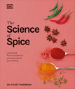 The Science of Spice: Understand Flavor Connections and Revolutionize Your Cooking SCIENCE OF SPICE Stuart Farrimond