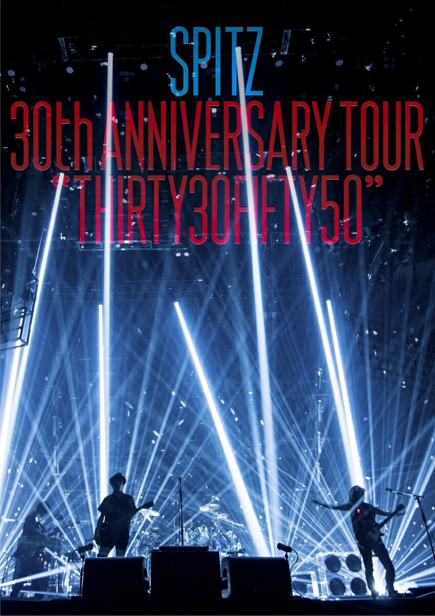 SPITZ 30th ANNIVERSARY TOUR “THIRTY30FIFTY50”(通常盤)