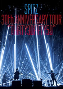 SPITZ 30th ANNIVERSARY TOUR “THIRTY30FIFTY50”(通常盤) [ スピッツ ]