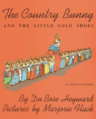 The Country Bunny and the Little Gold Shoes COUNTRY BUNNY & THE LITTLE GOL （Sandpiper Books） [ Dubose Heyward ]