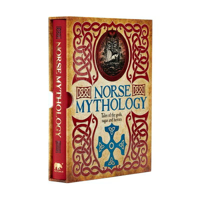 Norse Mythology: Tales of the Gods, Sagas and Heroes NORSE MYTHOLOGY （Arcturus Slipcased Classics） 