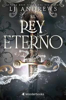 Rey Eterno, El SPA-REY ETERNO EL （Los Mares Eternos 1） [ Lj Andrews ]