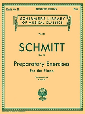 PREPARATORY EXERCISES OP.16: SCHMITT