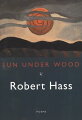 A finalist for the 1996 National Book Award, "Sun Under Wood" is full of wit and energy, sadness and humor, and a passion for language and experiences, words and ideas. Now in paperback, this collection explores family life, nature, history, and literature in Hass' singular intelligence and unmistakable voice.