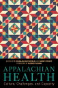Appalachian Health: Culture, Challenges, and Capacity APPALACHIAN HEALTH (Unders...