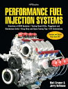 Performance Fuel Injection Systems Hp1557: How to Design, Build, Modify, and Tune Efi and ECU System PERFORMANCE FUEL INJECTION SYS Matt Cramer