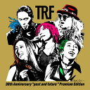 TRF 30th Anniversary ”past and future” Premium Edition (3CD＋3Blu-ray) TRF