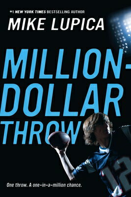 Million-Dollar Throw MILLION-DOLLAR THROW [ Mike Lupica ]