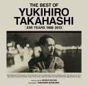 THE BEST OF YUKIHIRO TAKAHASHI EMI YEARS 1988-2013 高橋幸宏