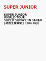 SUPER JUNIOR WORLD TOUR SUPER SHOW7 IN JAPAN(初回生産限定)(スマプラ対応)【Blu-ray】