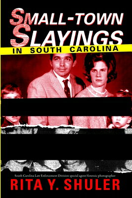 Small-Town Slayings in South Carolina SMALL-TOWN SLAYINGS IN SOUTH C （True Crime） 