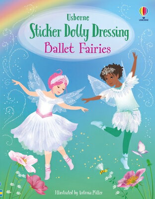 Sticker Dolly Dressing Ballet Fairies SDD BALLET FAIRIES （Sticker Dolly Dressing） [ Fiona Watt ]