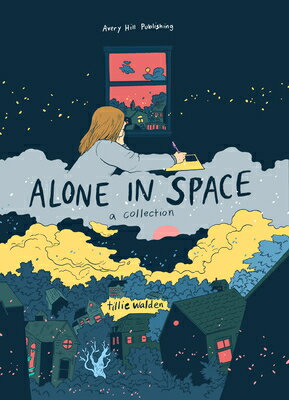 Alone in Space: A Collection ALONE IN SPACE [ Tillie Walden ]