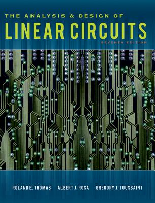 The Analysis and Design of Linear Circuits ANALYSIS & DESIGN OF LINEAR CI [ Roland E. Thomas ]