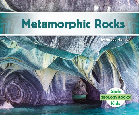 Metamorphic Rocks METAMORPHIC ROCKS （Geology Rocks! Set 2） 