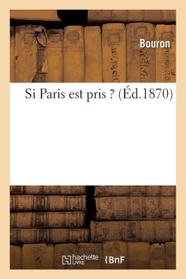 Si Paris Est Pris ? FRE-SI PARIS EST PRIS （Sciences Sociales） [ Bouron ]