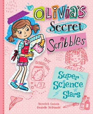 Super Science Stars SUPER SCIENCE STARS （Olivia's Secret Scribbles） [ Meredith Costain ]