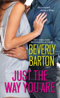 Just the Way You Are JUST THE WAY YOU ARE [ Beverly Barton ]