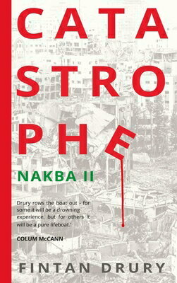Catastrophe: Nakba II CATASTROPHE [ Fintan Drury ]