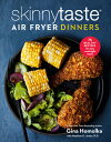 Skinnytaste Air Fryer Dinners: 75 Healthy Recipes for Easy Weeknight Meals: A Cookbook SKINNYTASTE AIR FRYER DINNERS 