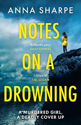 Notes on a Drowning: The Razor-Sharp and Unmissable Debut Legal Thriller from Award-Winning Writer A NOTES ON A DROWNING 