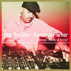 Mix The Vibe -Deeep Detroit Heat-