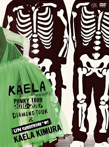 KAELA presents PUNKY TOUR 2016-2017 “DIAMOND TOUR” & MTV Unplugged : Kaela Kimura(初回限定盤) [ 木村カエラ ]