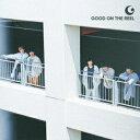 GOOD ON THE REEL (初回限定盤 CD＋DVD) [ ]