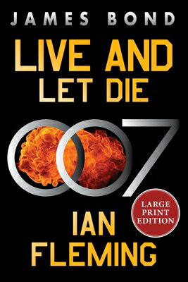 Live and Let Die: A James Bond Novel LIVE & LET DIE -LP （James Bond） [ Ian Fleming ]