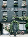 Prettycitylondon: Discovering London's Beautiful Places Volume 1 PRETTYCITYLONDON （The Pretty Cities） 