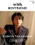 with BOYFRIEND 01＜表紙：高橋文哉＞