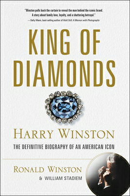 King of Diamonds: Harry Winston the Definitive Biography of an American Icon KING OF DIAMONDS Ronald Winston 