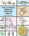 ŷ֥å㤨The Ultimate Book of Everyday Knots: (Over 15,000 Copies Sold ULTIMATE BK OF EVERYDAY KNOTS [ Geoffrey Budworth ]פβǤʤ2,376ߤˤʤޤ