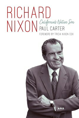 Richard Nixon: California's Native Son RICHARD N