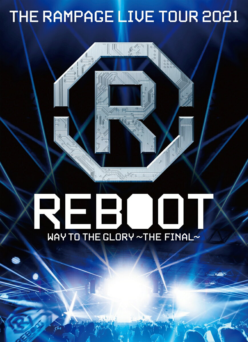THE RAMPAGE LIVE TOUR 2021 “REBOOT” ～WAY TO THE GLORY～ THE FINAL(DVD2枚組)