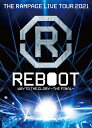 THE RAMPAGE LIVE TOUR 2021 “REBOOT” ～WAY TO THE GLORY～ THE FINAL(DVD2枚組) [ THE RAMPAGE from EXILE TRIBE ]