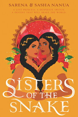 Sisters of the Snake SISTERS OF THE SNAKE [ Sasha Nanua ]