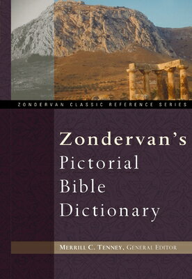 Zondervan's Pictorial Bible Dictionary ZONDERVANS PICT BIBLE DICT SUP （Zondervan Classic Reference） [ J. D. Douglas ]