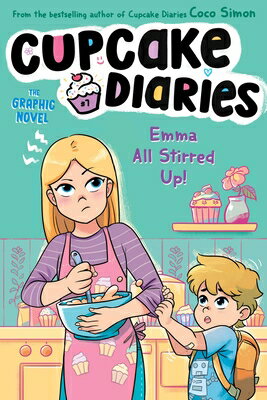 Emma All Stirred Up! the Graphic Novel EMMA ALL STIRRED UP THE GRAPHI （Cupcake Diaries: The Graphic Novel） [ Coco Simon ]