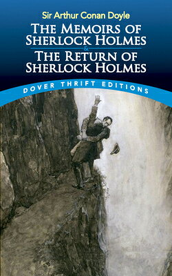 The Memoirs of Sherlock Holmes & the Return of Sherlock Holmes MEMOIRS OF SHERLOCK HOLMES & T （Dover Thrift Editions: Crime/Mystery/Thrillers） [ Sir Arthur Conan Doyle ]