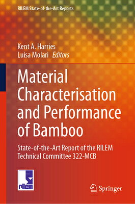 Material Characterisation and Performance of Bamboo: State-Of-The-Art Report of the Rilem Technical MATERIAL CHARACTERISATION & PE （Rilem State-Of-The-Art Reports） 