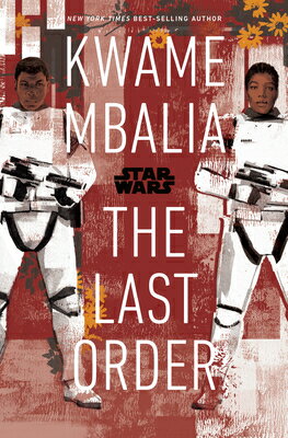 Star Wars: The Last Order SW THE LAST ORDER [ Kwame Mbalia ]