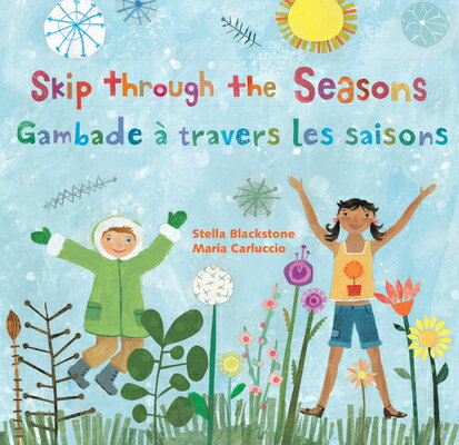 Skip Through the Seasons (Bilingual French & English) FRE-SKIP THROUGH THE SEASONS ( [ Stella Blackstone ]のサムネイル