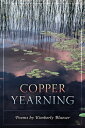 Copper Yearning COPPER YEARNING Kimberly Blaeser