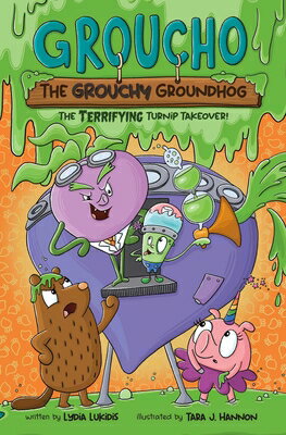 Groucho the Grouchy Groundhog (Volume 2): The Terrifying Turnip Takeover! Volume 2 GROUCHO THE GROUCHY GROUNDHOG （Groucho the Grouchy Groundhog） 