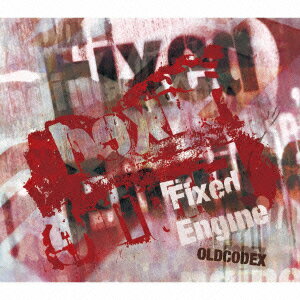 OLDCODEX Single Collection「Fixed Engine」(RED LABEL) (初回限定盤 CD＋Blu-ray)