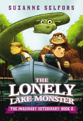 The Lonely Lake Monster LONELY LAKE MONSTER Imaginary Veterinary [ Suzanne Selfors ]